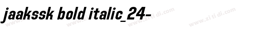 jaakssk bold italic_24字体转换 jaakssk bold italic_24字体转换